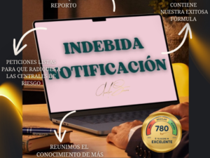 Indebida Notificación – Recupera tu Historial Crediticio
